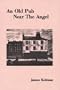 An Old Pub Near the Angel: And Other Stories