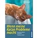 Wenn meine Katze Probleme macht: Katzenverhalten verstehen, Probleme l�sen