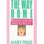The Way Home: Beyond Feminism, Back to Reality
