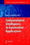 Computational Intelligence in Automotive Applications (Studies in Computational Intelligence) (Studies in Computational Intelligence) (Studies in Computational Intelligence)