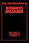 The Little Black Book of Business Speaking (The little black book series)