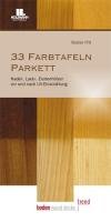 33 Farbtafeln Parkett: Nadel-, Laub-, Exotenh&ouml;lzer vor und nach UV-Einstrahlung