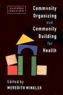 Community Organizing and Community Building for Health 2ND EDITION