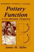 Pottery Function: A Use-alteration Perspective (Interdisciplinary Contributions to Archaeology)