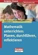 Scriptor Praxis - Mathematik: Mathematik unterrichten: Planen, durchf�hren, reflektieren: Buch mit Kopiervorlagen