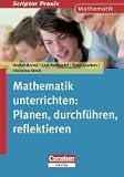 Produkt-Bild: Scriptor Praxis - Mathematik: Mathematik unterrichten: Planen, durchf&uuml;hren, reflektieren: Buch mit Kopiervorlagen