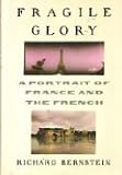 Fragile Glory: A Portrait of France and the French