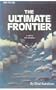 The Ultimate Frontier