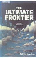 The Ultimate Frontier
