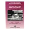Amish Children: Education in the Family, School, and Community (Case Studies in Cultural Anthropology)