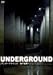 UNDERGROUND【アンダーグラウンド/地下世界へ】