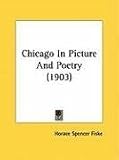 Chicago In Picture And Poetry (1903)