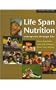 Life-Span Nutrition: Conception Through Life (with InfoTrac)