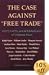 The Case Against Free Trade: GATT, NAFTA, and the Globalization of Corporate Power (An Earth Island Press Book)