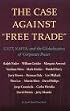 The Case Against Free Trade: GATT, NAFTA, and the Globalization of Corporate Power (An Earth Island Press Book)
