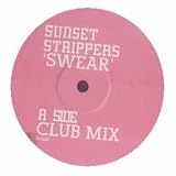 SUNSET STRIPPERS / SWEAR