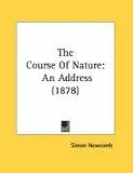 The Course Of Nature: An Address (1878)