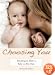 Choosing You: Deciding to Have a Baby on My Own