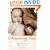 Choosing You: Deciding to Have a Baby on My Own