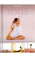Parragon Inc The Book of Yoga: Bringing the Body, Mind and Spirit into Balance and Harmony (Mini Health)