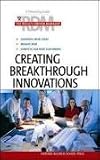 Creating Breakthrough Innovations (Results-Driven Manager)