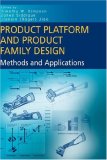 Product Platform and Product Family Design: Methods and Applications
