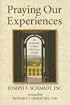 Praying Our Experiences: An Invitation to Open Our Lives to God
