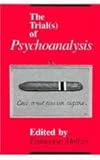 The Trial(s) of psychoanalysis