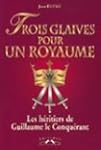 Trois glaives pour un royaume: Les h�...