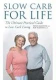Image of Slow Carb for Life: The Ultimate Practical Guide to Low-Carb Living