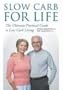 Slow Carb for Life: The Ultimate Practical Guide to Low-Carb Living