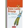 Das Dalai-Lama-Prinzip f�r Eltern: Erziehen mit Liebe und Respekt