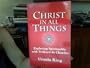 Christ in All Things: Exploring Spirituality With Teilhard De Chardin: The 1996 Bampton Lectures