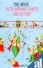 The Aryas: Facts Without Fancy and Fi...