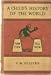 A Child's History of the World: Revised with New Material By Edward G Huey