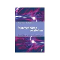 Stimmenh�ren verstehen: Der Leitfaden zur Arbeit mit Stimmenh�rern