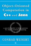 Object-Oriented Computation in C++ and Java: A Practical Guide to Design Patterns for Object-Oriented Computing
