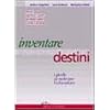 Inventare destini. I giochi di ruolo per l'educazione