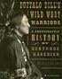 Buffalo Bill's Wild West Warriors: A Photographic History by Gertrude Ksebier