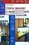Como renovar y modernizar cocinas / How to renew and upgrade kitchens (Spanish Edition)