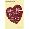 Schade, dass Du endlich weg bist! Das Trennungs-Tr�stbuch