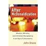 After McDonaldization: Mission, Ministry, and Christian Discipleship in an Age of Uncertainty
