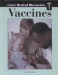 Vaccines (Great Medical Discoveries) Don Nardo