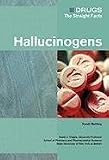 Hallucinogens (Drugs: The Straight Facts)