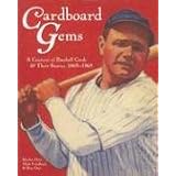Cardboard Gems: A Century of Baseball Cards: A Century of Baseball Cards & Their... by Khyber Oser, Mark Friedman and Ron Oser