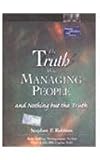 (The Truth about Managing People: And Nothing But the Truth) By Robbins, Stephen P. (Author) Paperback on (06 , 2003)