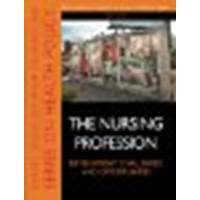The Nursing Profession: Development, Challenges, and Opportunities by Unknown [Jossey-Bass, 2011] (Paperback) [Paperback]