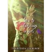 How to (Un)Cage a Girl (Joanna Cotler Books)