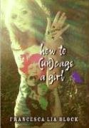 How to (Un)cage a Girl (Joanna Cotler Books)