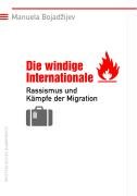 Die windige Internationale: Rassismus und Kämpfe der Migration